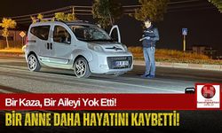 Trafik Canavarı Bir Aileyi Parçaladı!