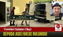 2 Çocuk Babası Olan Adam Depoda Asılı Halde Bulundu!