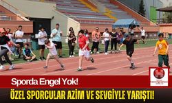 Engel Tanımayan Kahramanlar Yarıştı!
