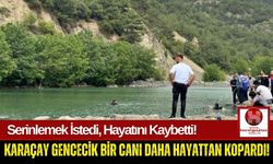 Karaçay'da Serinlemek İsteyen Genç Hayatını Kaybetti!