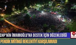 CHP’nin İmamoğlu’na Destek İçin Düzenlediği Pendik Mitingi Beklentiyi Karşılamadı
