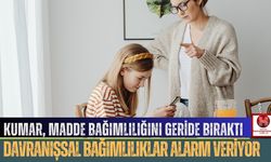 Kumar, Madde Bağımlılığını Geride Bıraktı, Davranışsal Bağımlılıklar Alarm Veriyor