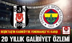 Beşiktaş’ın Kadıköy’de Fenerbahçe’ye Karşı 20 Yıllık Galibiyet Özlemi