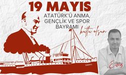 Ertuğ: “19 Mayıs, Dirilişin ve Gençliğin Bayramıdır”
