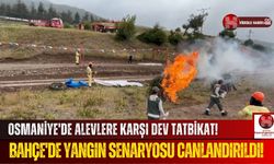 Osmaniye'de Orman Yangınlarına Karşı Büyük Tatbikat!
