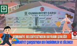 Osmaniye Belediyesi Bayram Coşkusunu Çarşıya Taşıyor!