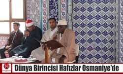 Dünya Birincisi Hafızlar Osmaniye’de
