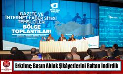 Erkılınç: Basın Ahlak Şikâyetlerini Raftan İndirdik