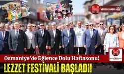 Osmaniye Lezzet Festivali Büyük Bir Coşkuyla Başladı!