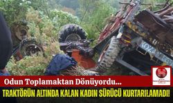 45 Yaşındaki Anne, Traktör Kazasında Hayatını Kaybetti!