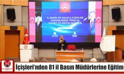 İçişleri’nden 81 il Basın Müdürlerine Eğitim