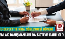 E-Devlet'te Kira Sözleşmesi Dönemi, Emlak Danışmanları da Sisteme Dahil Oldu