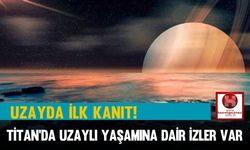 Uzayda İlk Kanıt! Titan’da Uzaylı Yaşamına Dair İzler Var