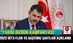 "Yarısı Bizden Kampanyası" 2025 Detayları ve Başvuru Şartları Açıklandı