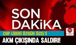 CHP Lideri Özgür Özel’e AKM Çıkışında Saldırı!