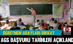 Öğretmen Adayları Dikkat! AGS Başvuru Tarihleri Açıklandı