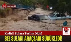 Kadirli'de Sel Felaketi! Sel Suları Araçları Sürükledi!