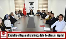 Kadirli’de Bağımlılıkla Mücadele Toplantısı Yapıldı