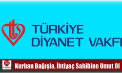 Kurban Bağışla, İhtiyaç Sahibine Umut Ol