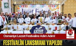 Osmaniye Lezzet Festivali'nin Lansmanı Düzenlendi!