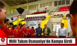 Milli Takım Osmaniye’de Kampa Girdi