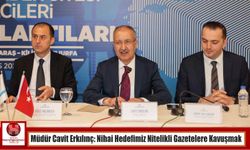 Müdür Cavit Erkılınç: Nihai Hedefimiz Nitelikli Gazetelere Kavuşmak