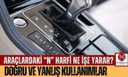 Otomatik Vitesli Araçlarda “N” Harfi Ne Anlama Geliyor?