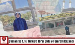 Osmaniye 1.'si, Türkiye 16.'sı Oldu ve Umreyi Kazandı