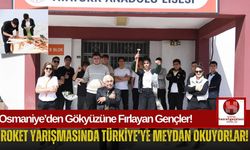 Roketini Tasarla, Gökyüzüne Fırlat! Osmaniye’de Bilim ve Heyecan Bir Arada!