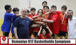 Osmaniye U12 Basketbolda Şampiyon