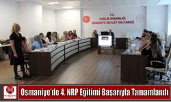 Osmaniye’de 4. NRP Eğitimi Başarıyla Tamamlandı