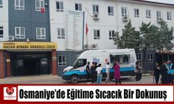 Osmaniye’de Eğitime Sıcacık Bir Dokunuş