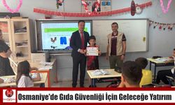 Osmaniye’de Gıda Güvenliği İçin Geleceğe Yatırım