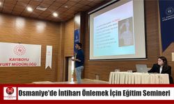 Osmaniye’de İntiharı Önlemek İçin Eğitim Semineri