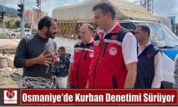 Osmaniye’de Kurban Denetimi Sürüyor