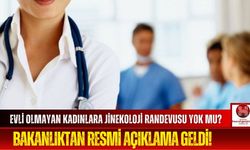 Sağlık Bakanlığı, Evli Olmayan Kadınlara Randevu Sistemine Yönelik Açıklama Yaptı!