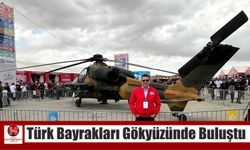 Türk Bayrakları Gökyüzünde Buluştu