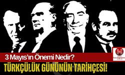 3 Mayıs Ne Günüdür? Türkçülük Günü ve Tarihçesi!