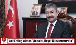 Vali Erdinç Yılmaz: "Anneler, Hayat Kılavuzumuzdur"