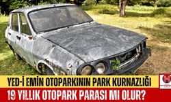 Yediemin Otoparkında 19 Yıl Kalan Araç İçin Mirasçıdan Yüklü Park Ücreti Talebi!