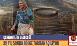 Çernobil’in Geleceği: 39 Yıl Sonra Bölge Tarıma Açılıyor