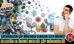 Çocuğunuzun Çöp Mühendisi Olmasını İster misiniz?
