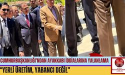 Cumhurbaşkanlığı’ndan Ayakkabı İddialarına Yalanlama: “Yerli Üretim, Yabancı Değil”