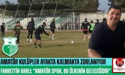 Amatör kulüpler ayakta kalmakta zorlanıyor