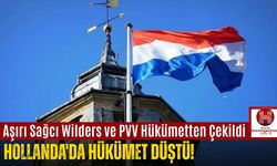 Aşırı Sağcı Wilders ve PVV Hükümetten Çekildi! Hollanda'da Hükümet Düştü!