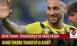 Cenk Tosun, Fenerbahçe'ye Veda Ediyor, Süper Lig'e Transfer Olacak
