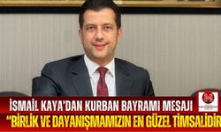İsmail Kaya’dan Kurban Bayramı Mesajı