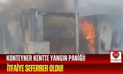 Konteyner Kentte Korku Dolu Anlar! Yangın Faciası Son Anda Önlendi!
