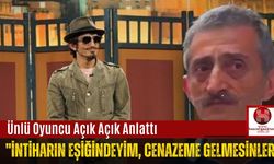 Ünlü Oyuncu Açık Açık Anlattı, "İntiharın Eşiğindeyim, Cenazeme Gelmesinler"