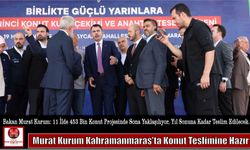 Murat Kurum Kahramanmaraş’ta Konut Teslimine Hazır